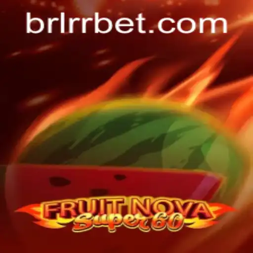 Descubra o Fascínio do FruitNovaSuper60 no BRARR.BET