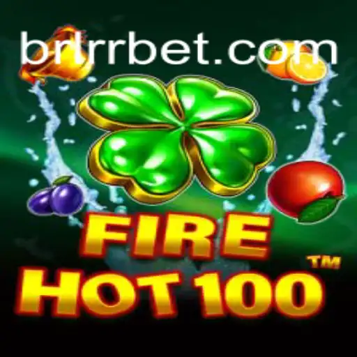 Descubra o Mundo de FireHot100: O Novo Fenômeno do BRARR.BET